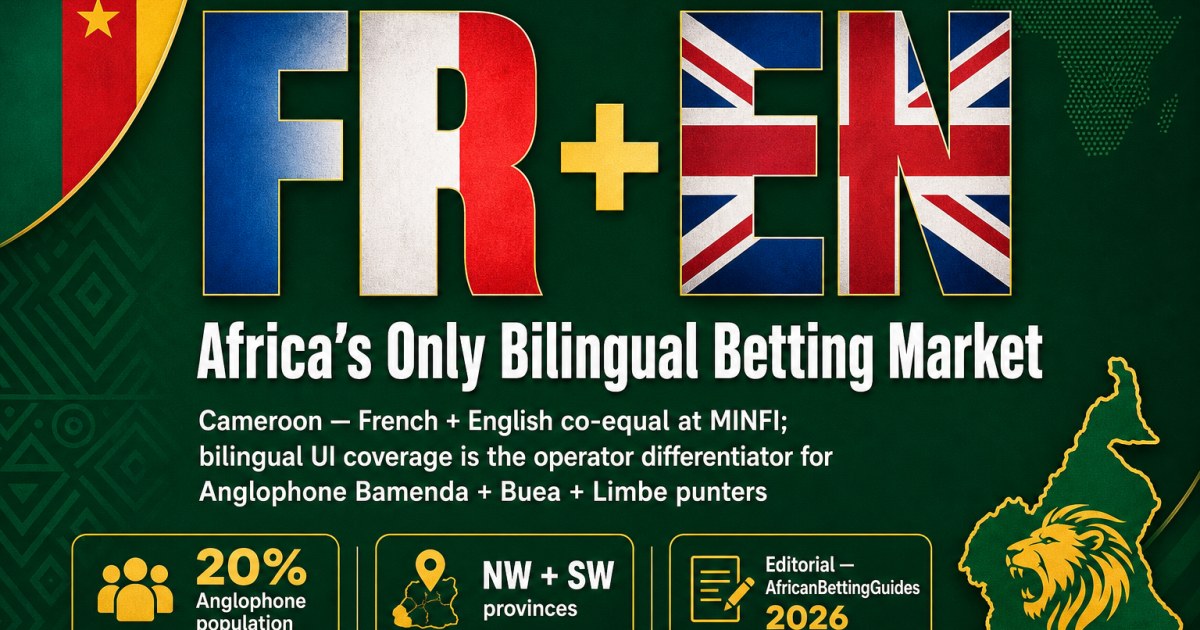 Cameroon is Africa's only bilingual betting market — French + English co-equal at MINFI; bilingual UI coverage is the operator differentiator for Anglophone Bamenda + Buea + Limbe punters (20% of population in NW + SW provinces) per AfricanBettingGuides 2026 editorial